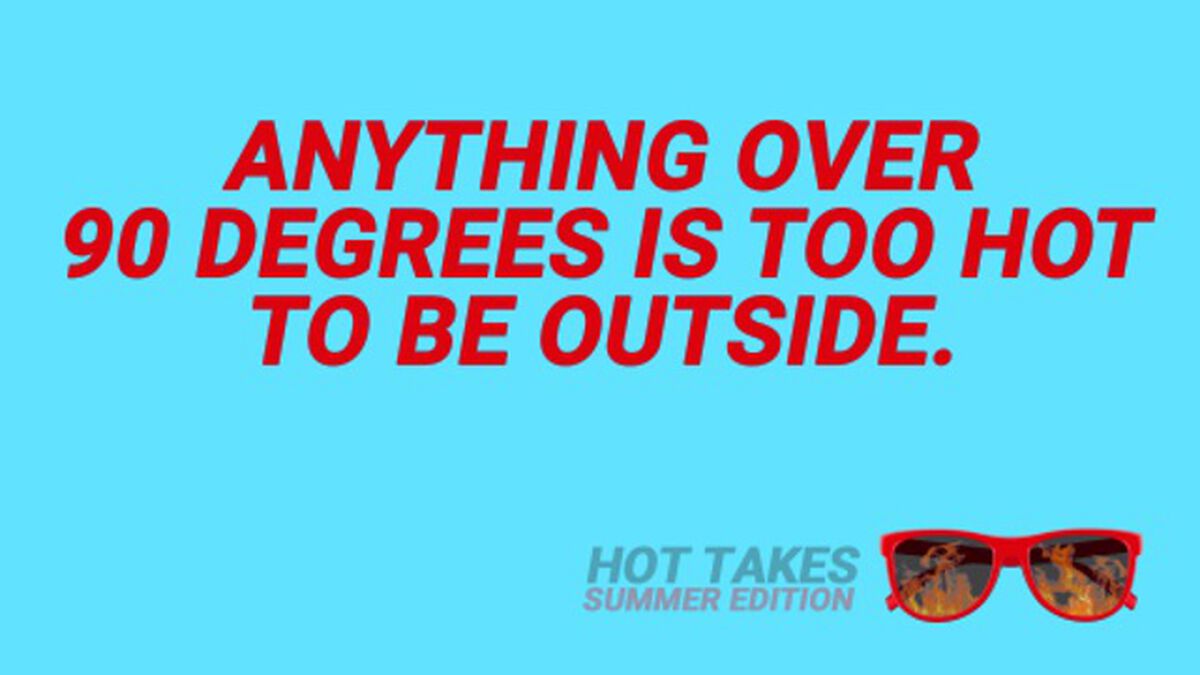 Hot Takes: Summer Edition image number null